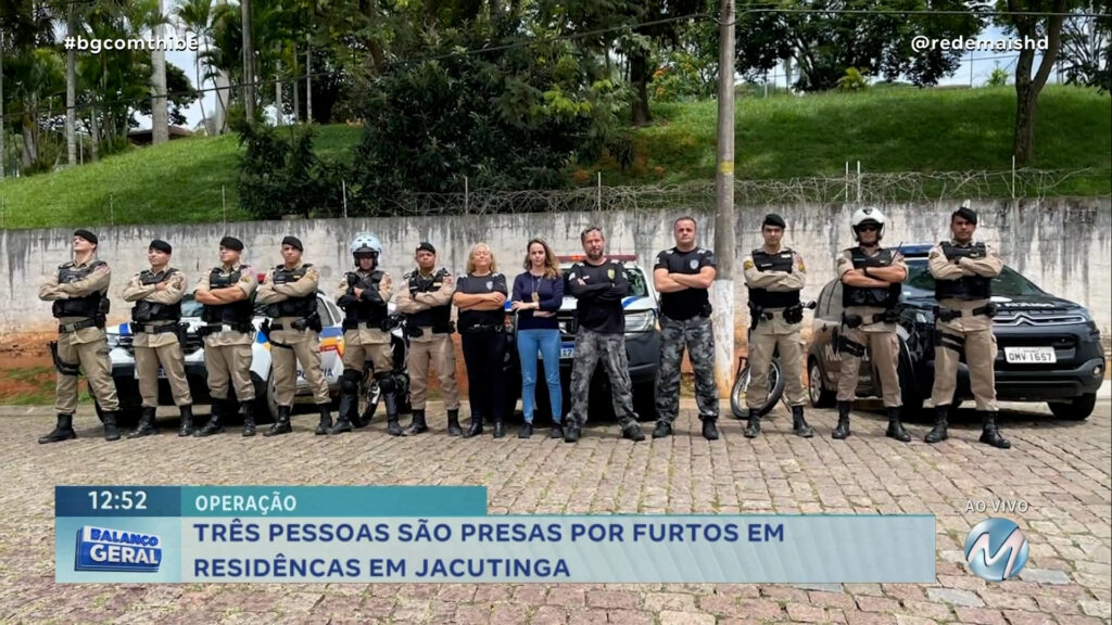 TRÊS PESSOAS SÃO PRESAS POR FURTOS EM RESIDÊNCIAS EM JACUTINGA