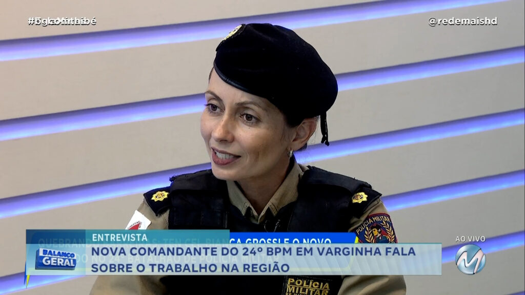 NOVA COMANDANTE DO 24º BPM EM VARGINHA FALA SOBRE O TRABALHO NA REGIÃO