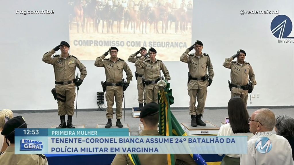 PRIMEIRA MULHER: TENENTE-CORONEL BIANCA GROSSI ASSUME 24º BATALHÃO DA POLÍCIA MILITAR EM VARGINHA