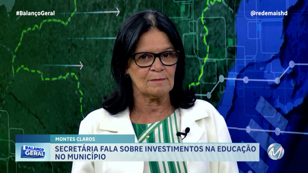 ENTREVISTA: SECRETÁRIA DE EDUCAÇÃO FALA SOBRE INVESTIMENTOS NO SETOR EM MONTES CLAROS