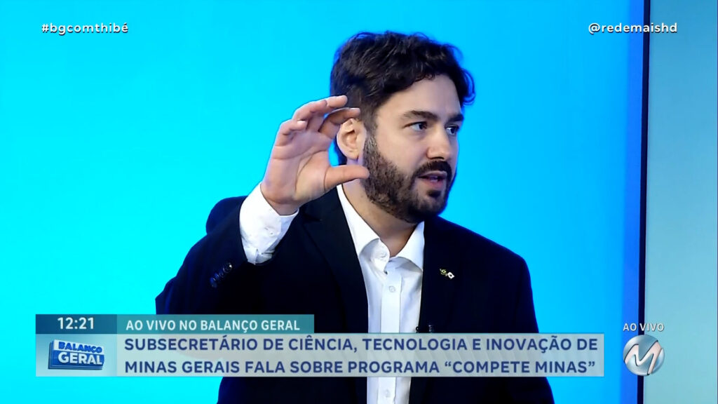 SUBSECRETÁRIO DE CIÊNCIA, TECNOLOGIA E INOVAÇÃO DE MINAS GERAIS FALA SOBRE PROGRAMA “COMPETE MINAS”