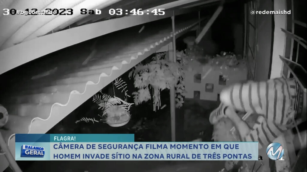 CÂMERA DE SEGURANÇA FILMA MOMENTO EM QUE HOMEM INVADE SÍTIO NA ZONA RURAL DE TRÊS PONTAS