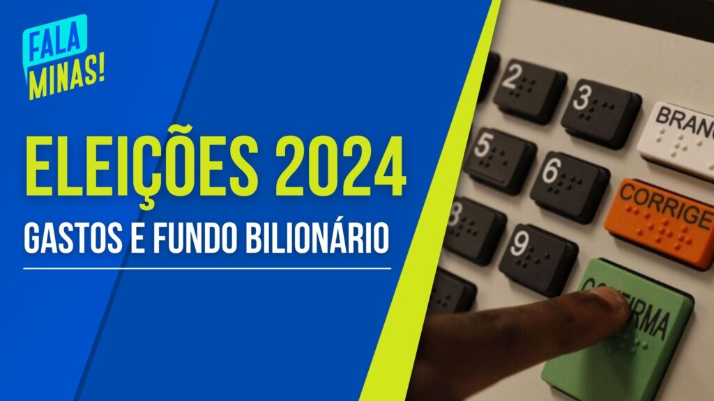 ELEIÇÕES 2024:REGULAÇÃO DE GASTOS EM PRÉ-CAMPANHA E AUMENTO DO FUNDO ELEITORAL PARA R$ 4,9 BILHÕES
