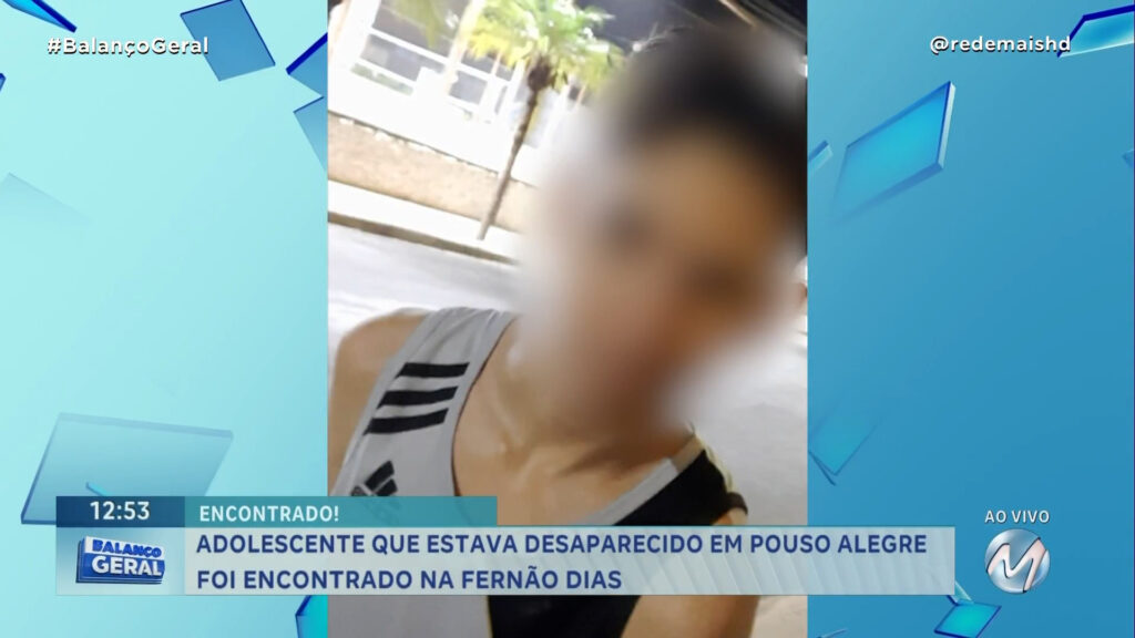 ADOLESCENTE QUE ESTAVA DESAPARECIDO EM POUSO ALEGRE FOI ENCONTRADO NA FERNÃO DIAS