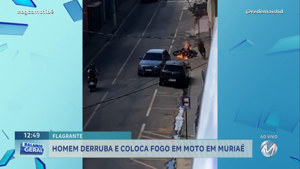 FLAGRANTE: HOMEM DERRUBA E COLOCA FOGO EM MOTO EM MURIAÉ