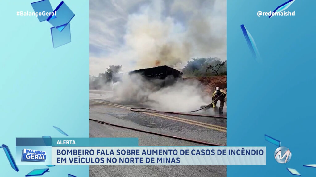 ENTREVISTA: BOMBEIRO FALA SOBRE AUMENTO DE CASOS DE INCÊNDIO EM VEÍCULOS NO NORTE DE MINAS