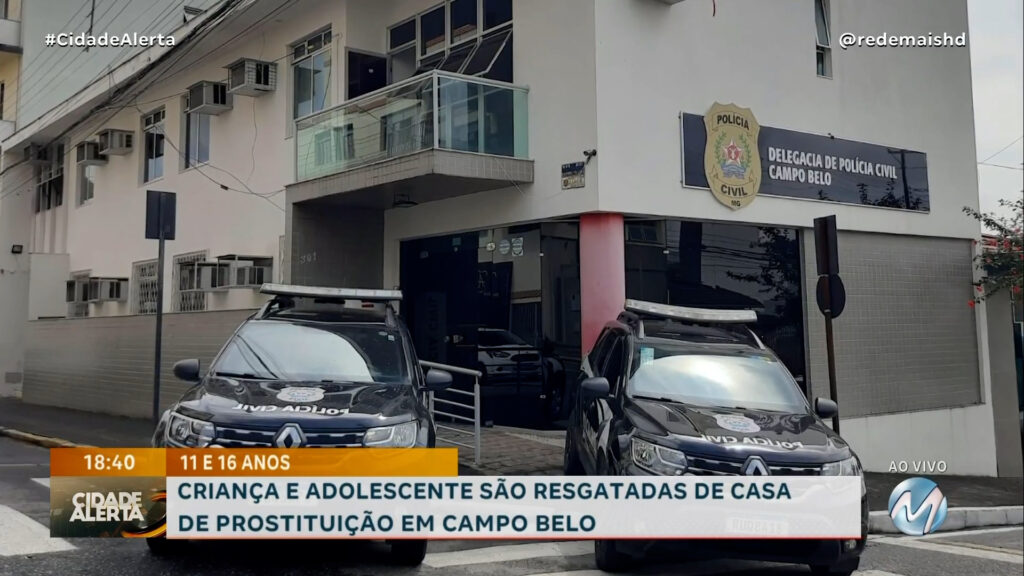 URGENTE: POLÍCIA CIVIL RESGATA UMA CRIANÇA E UMA ADOLESCENTE DE CASA DE PROSTITUIÇÃO EM CAMPO BELO