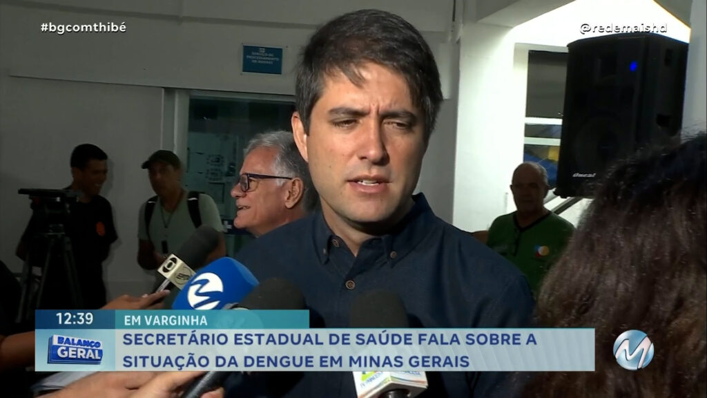 EM VARGINHA: SECRETÁRIO ESTADUAL DE SAÚDE FALA SOBRE A SITUAÇÃO DA DENGUE EM MINAS GERAIS