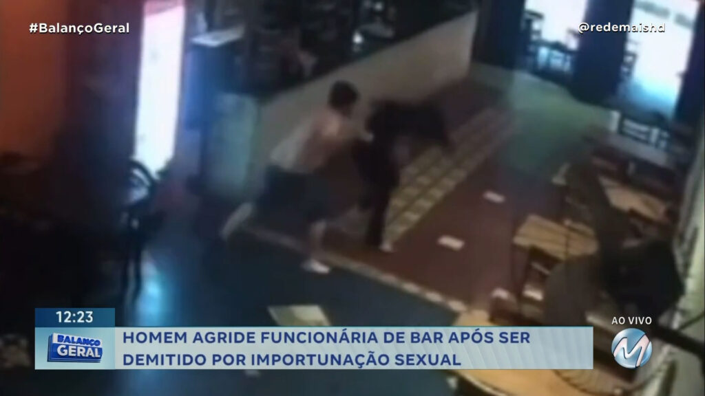 HOMEM AGRIDE FUNCIONÁRIA DE BAR APÓS SER DEMITIDO POR IMPORTUNAÇÃO SEXUAL