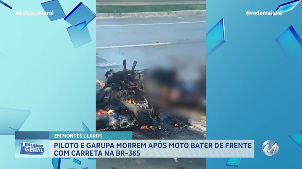 PILOTO E GARUPA MORREM APÓS MOTO BATER DE FRENTE COM CARRETA NA BR-365 EM MONTES CLAROS