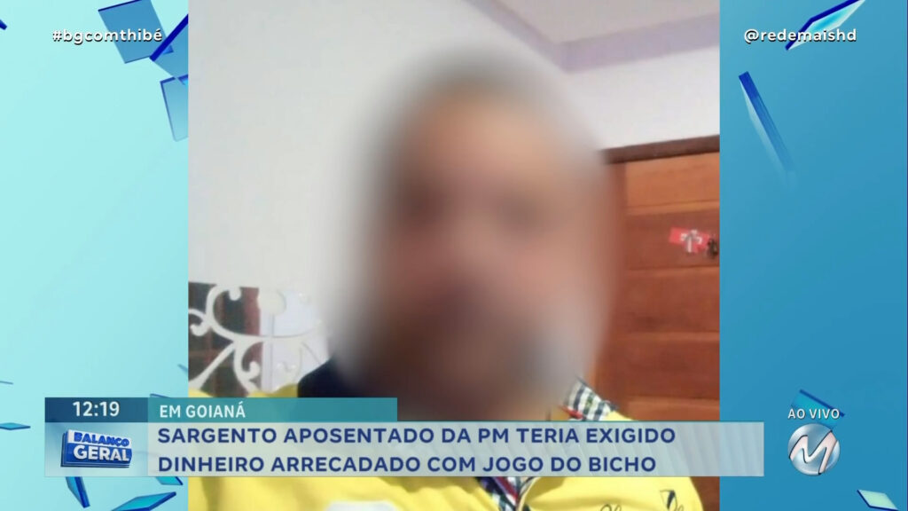 SARGENTO APOSENTADO DA PM TERIA EXIGIDO DINHEIRO ARRECADADO COM JOGO DO BICHO EM GOIANÁ