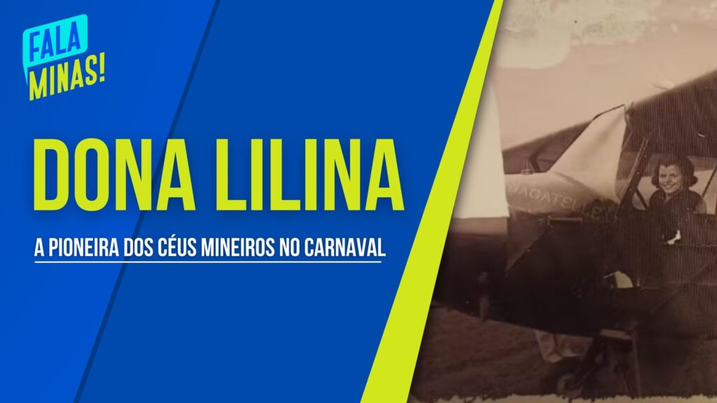 VOANDO ALTO: A TRAJETÓRIA DE LILINA, A PIONEIRA DOS CÉUS MINEIROS NO CARNAVAL