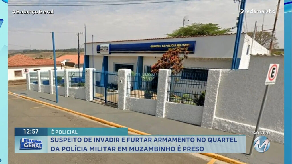 É POLICIAL: SUSPEITO DE INVADIR E FURTAR ARMAMENTO NO QUARTEL DA PM EM MUZAMBINHO É PRESO