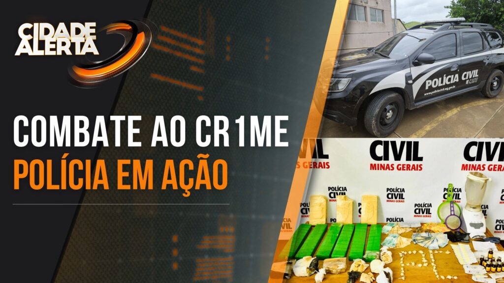 DOIS PRESOS E MATERIAL APREENDIDO: POLÍCIA CIVIL FAZ OPERAÇÕES EM UBÁ E ITAJUBÁ