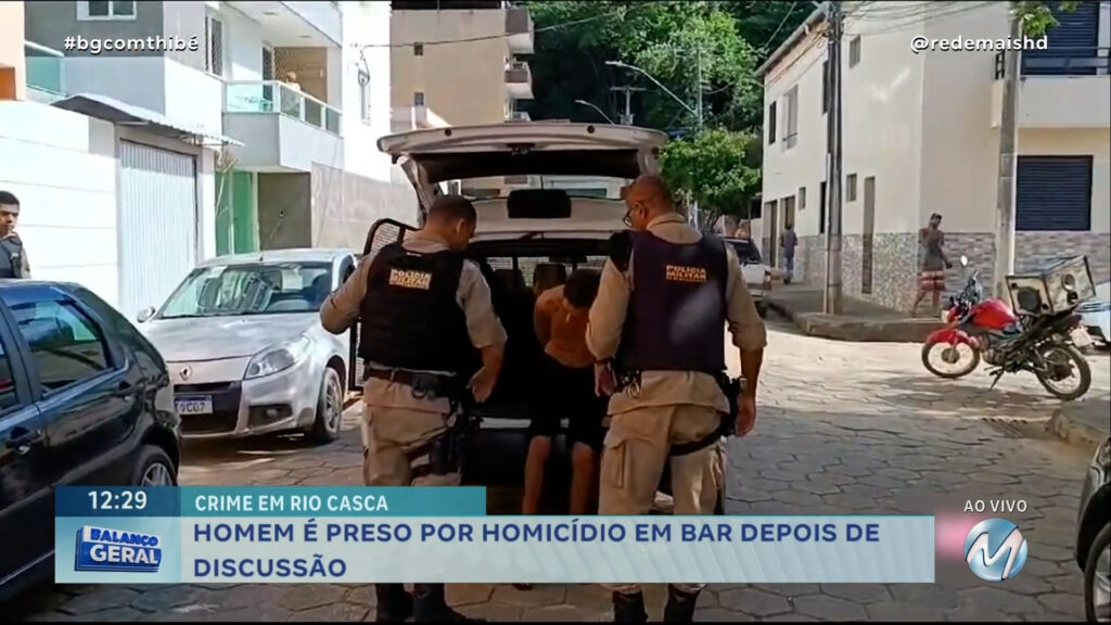 HOMEM É PRESO POR HOMICÍDIO EM BAR DEPOIS DE DISCUSSÃO EM RIO CASCA