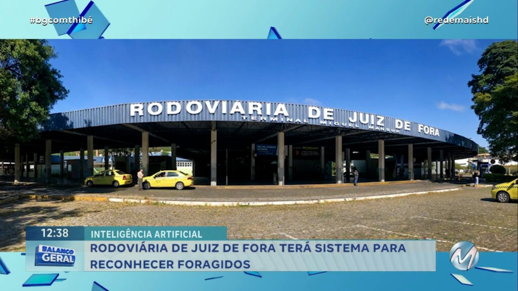 RODOVIÁRIA DE JUIZ DE FORA TERÁ SISTEMA PARA RECONHECER FORAGIDOS