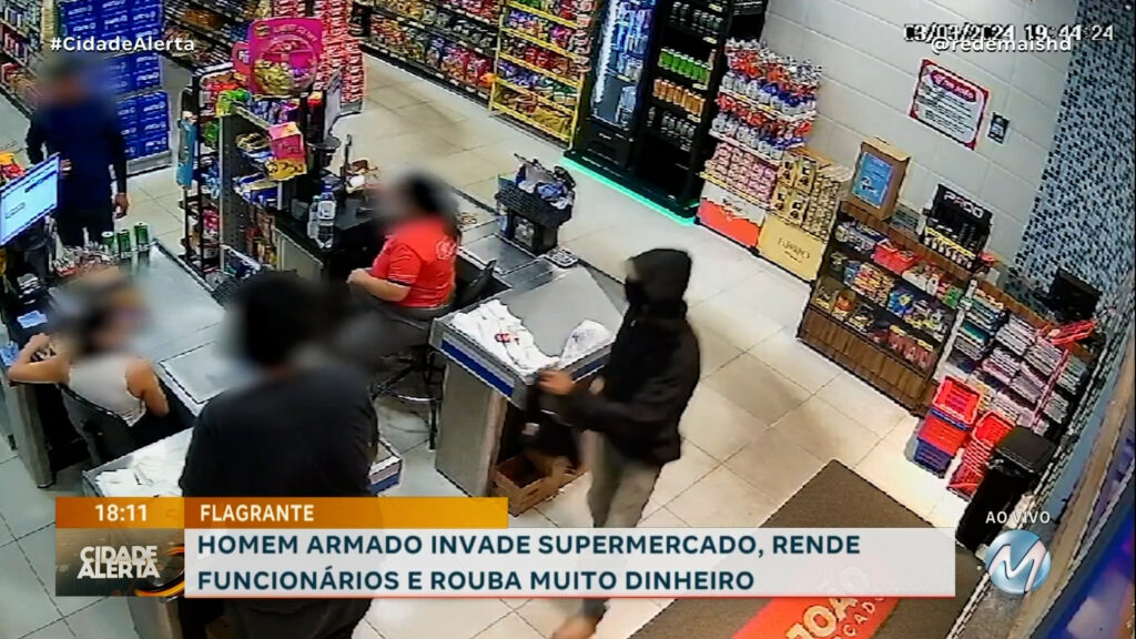 HOMEM ARMADO INVADE SUPERMERCADO, RENDE FUNCIONÁRIOS E ROUBA MUITO DINHEIRO