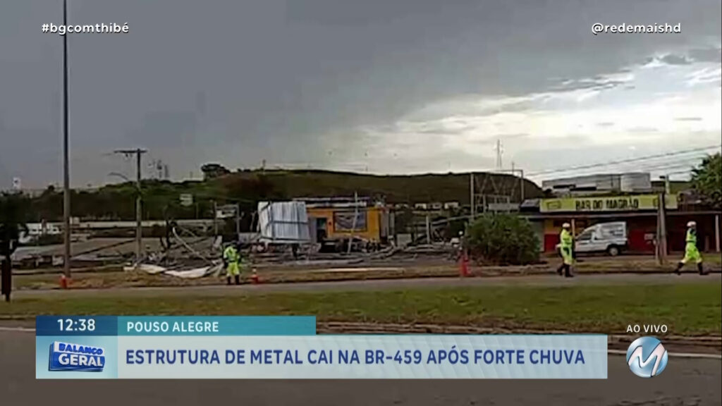 ESTRUTURA DE METAL CAI NA BR-459 APÓS FORTE CHUVA EM POUSO ALEGRE