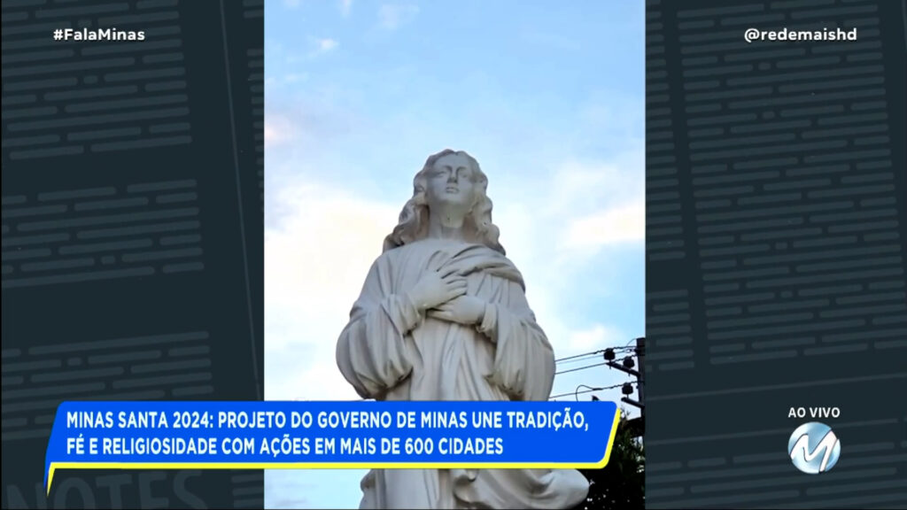 MINAS SANTA 2024: PROJETO DO GOVERNO DE MINAS UNE TRADIÇÃO, FÉ E RELIGIOSIDADE