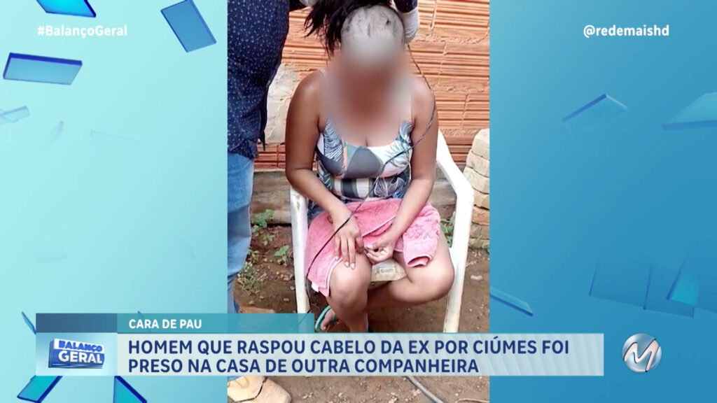 FOI PRESO O HOMEM QUE RASPOU O CABELO DA EX-COMPANHEIRA EM FRANCISCO SÁ