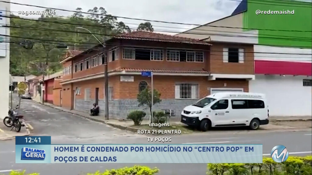 HOMEM É CONDENADO POR HOMICÍDIO NO “CENTRO POP” EM POÇOS DE CALDAS