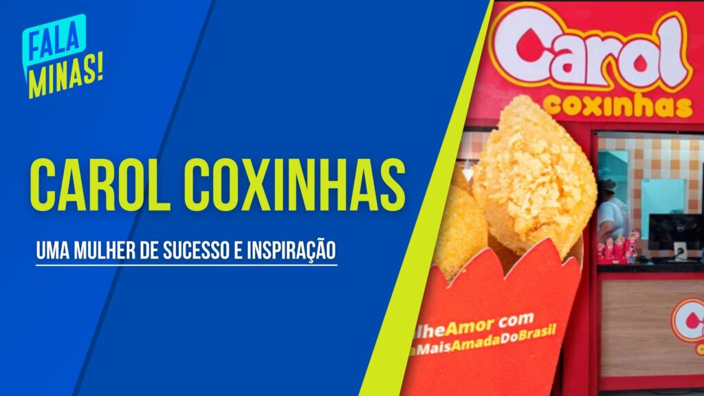 CAROL COXINHAS: CONHEÇA A HISTÓRIA DE SUCESSO NA SEMANA DA MULHER