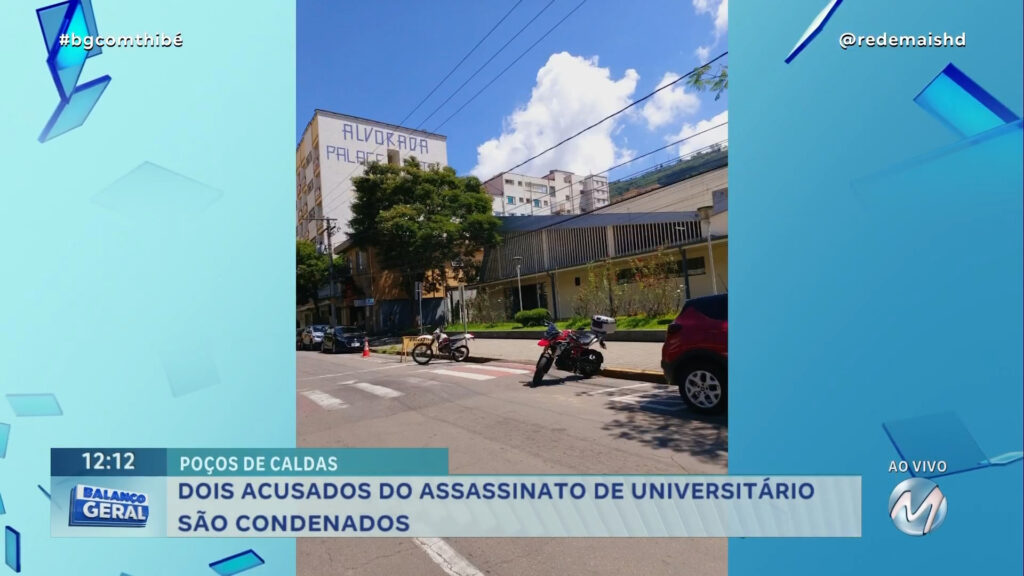 DOIS ACUSADOS DO ASSASSINATO DE UNIVERSITÁRIO SÃO CONDENADOS EM POÇOS DE CALDAS