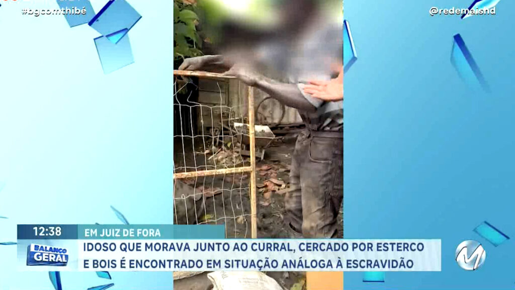 IDOSO É ENCONTRADO EM SITUAÇÃO ANÁLOGA À ESCRAVIDÃO EM JUIZ DE FORA