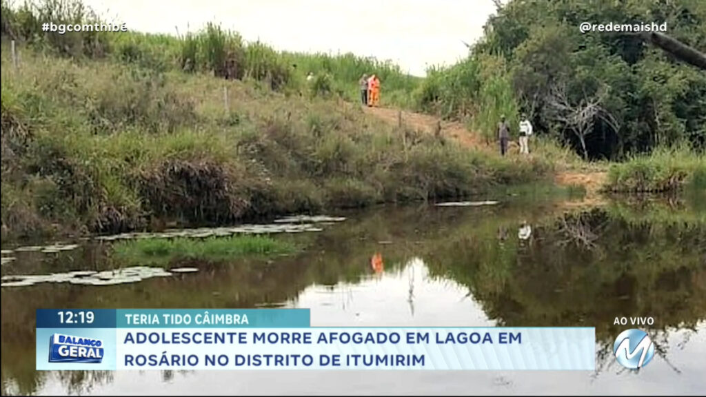 ADOLESCENTE MORRE AFOGADO EM LAGOA EM ROSÁRIO NO DISTRITO DE ITUMIRIM