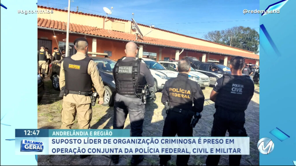 SUPOSTO CHEFE DE ORGANIZAÇÃO CRIMINOSA É PRESO EM OPERAÇÃO