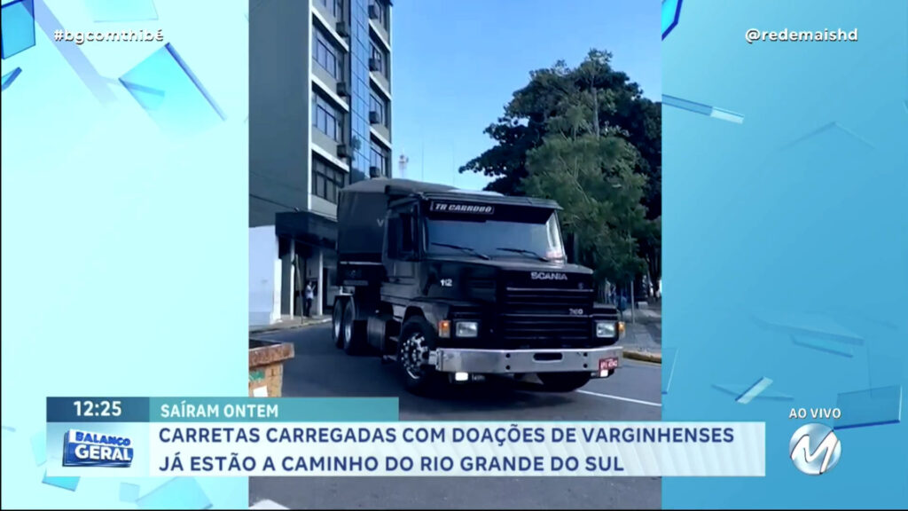 CARRETAS CARREGADAS COM DOAÇÕES DE VARGINHENSES JÁ ESTÃO A CAMINHO DO RIO GRANDE DO SUL