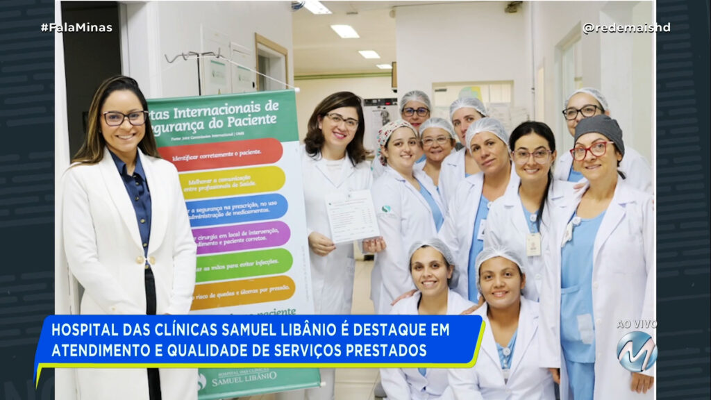 HOSPITAL DAS CLÍNICAS SAMUEL LIBÂNIO É DESTAQUE EM ATENDIMENTO E QUALIDADE DE SERVIÇOS PRESTADOS