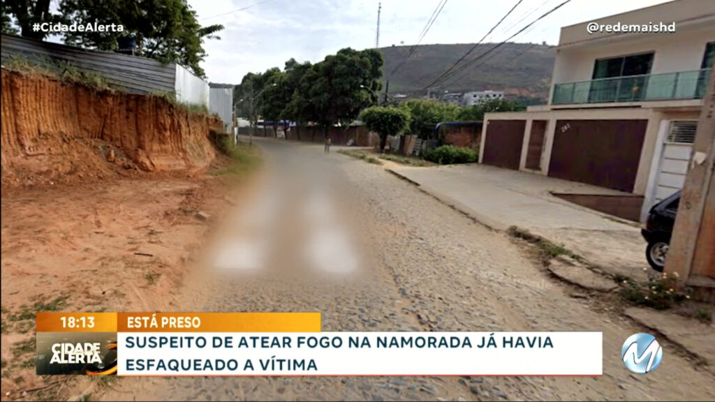 POR CAUSA DE CIÚMES: HOMEM COLOCA FOGO NO CORPO DA NAMORADA EM UBÁ