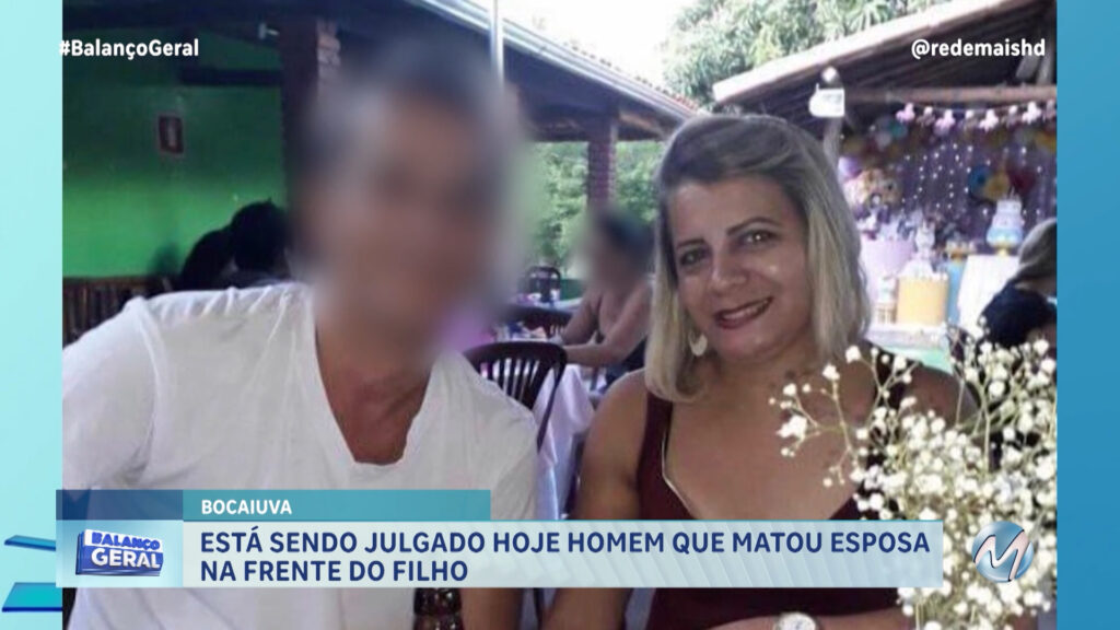 ESTÁ SENDO JULGADO: HOMEM QUE MATOU ESPOSA NA FRENTE DO FILHO EM BOCAIUVA