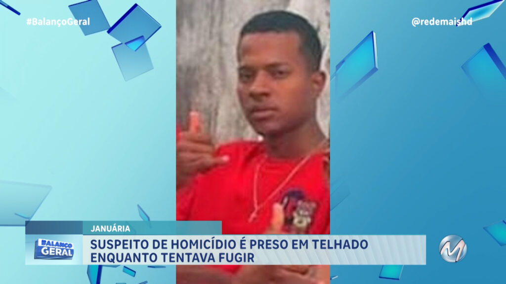 SUSPEITO DE HOMICÍDIO É PRESO NO TELHADO