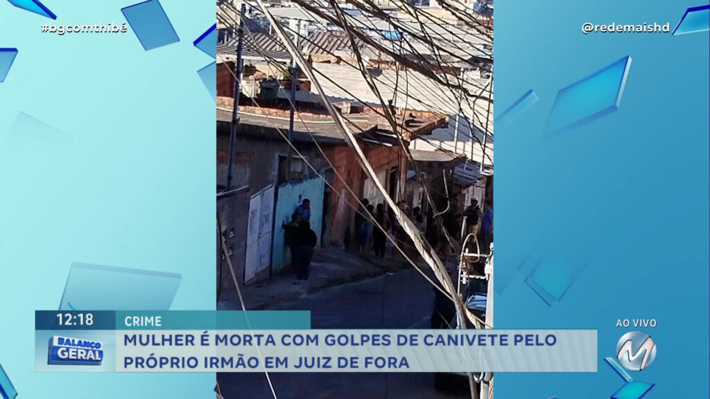 MULHER É MORTA PELO PRÓPRIO IRMÃO COM GOLPES DE CANIVETE