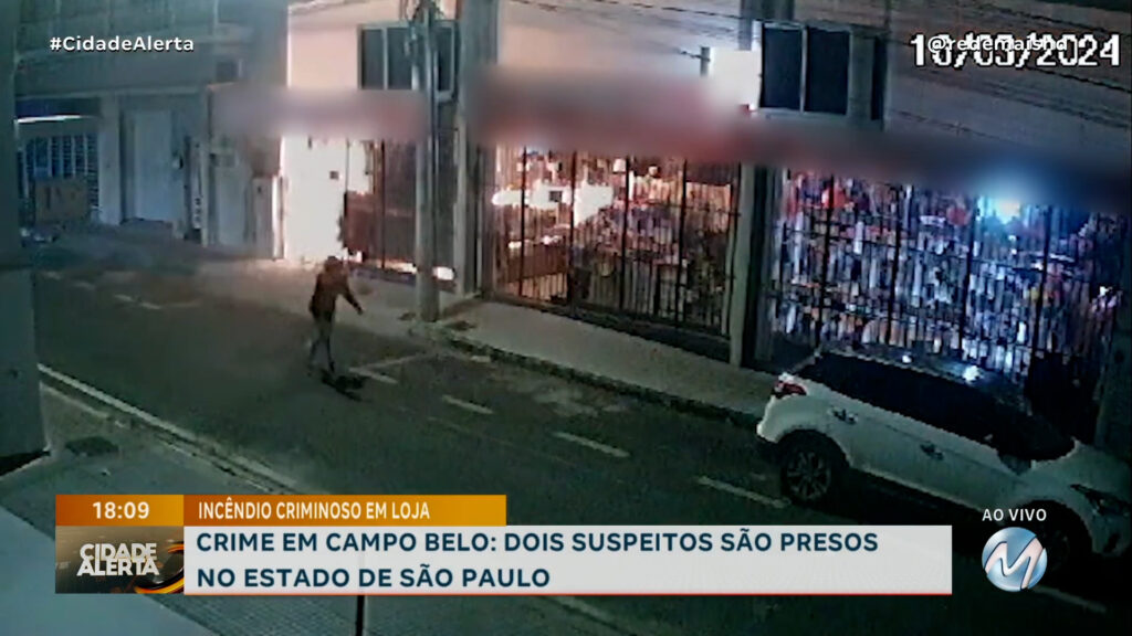 INCÊNDIO CRIMINOSO EM LOJA: DOIS SUSPEITOS SÃO PRESOS NO ESTADO DE SÃO PAULO
