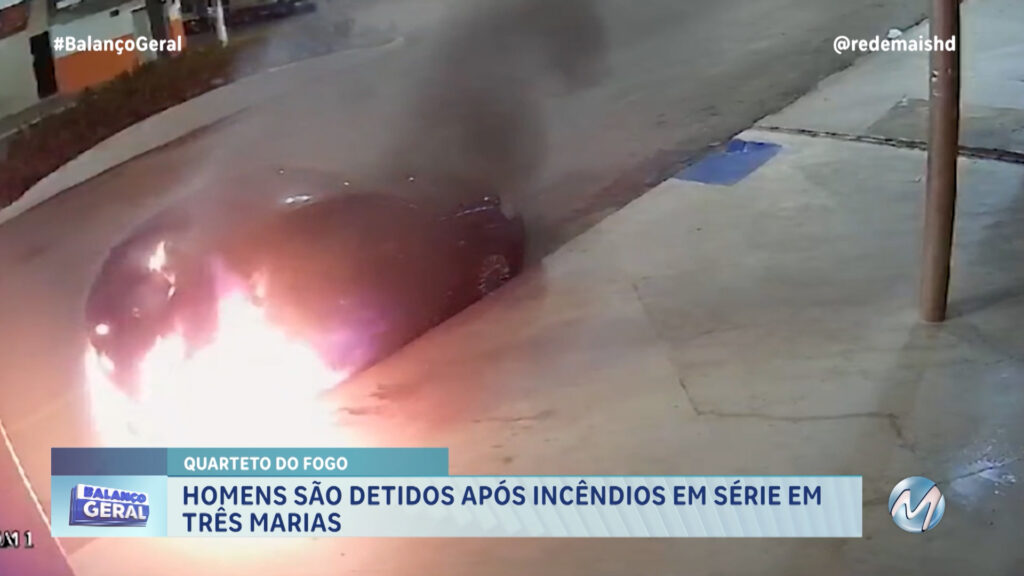 EM TRÊS MARIAS : HOMENS SÃO DETIDOS APÓS INCÊNDIOS EM SÉRIE