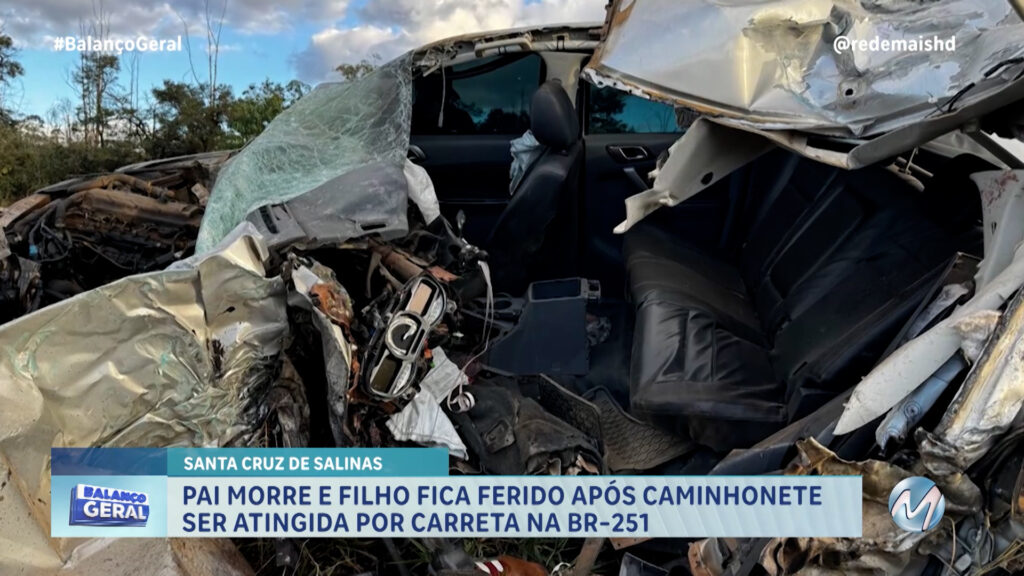 PAI MORRE E FILHO FICA FERIDO EM ACIDENTE NA NA BR-251