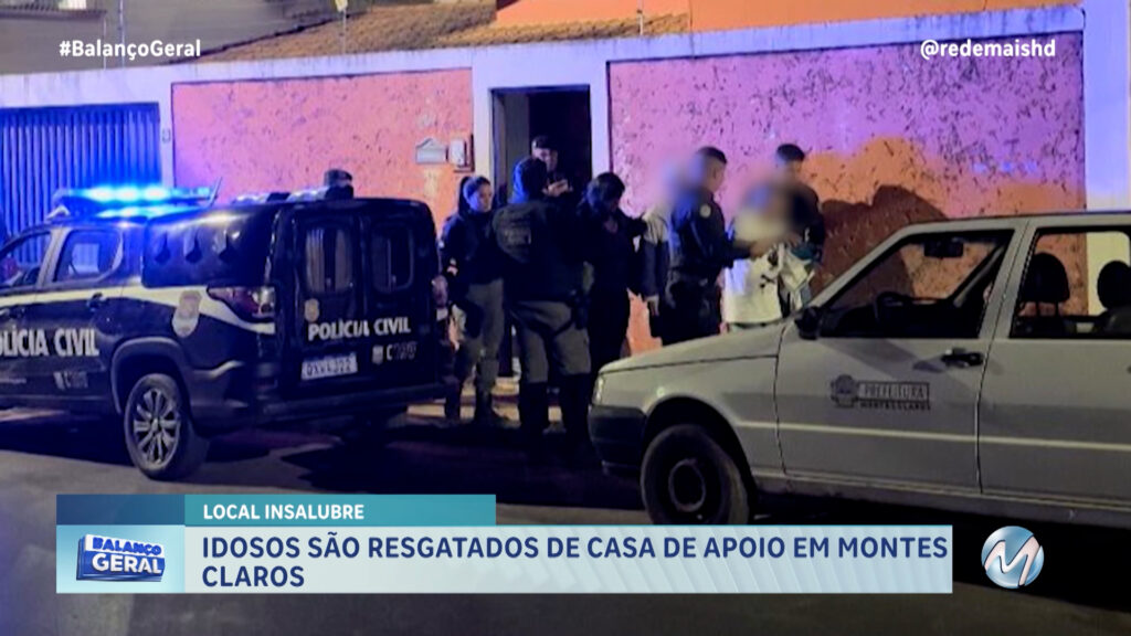 IDOSOS SÃO RESGATADOS DE CASA DE APOIO EM MONTE CLAROS