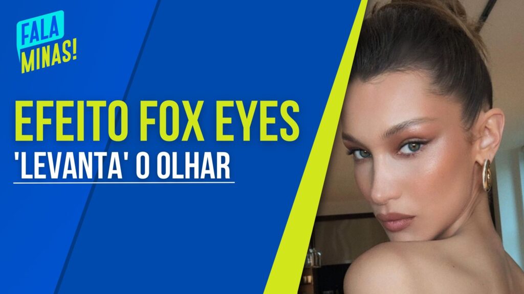 QUERIDINHO ENTRE MODELOS E INFLUENCIADORAS DIGITAIS: SAIBA O QUE É O EFEITO ‘FOX EYES’