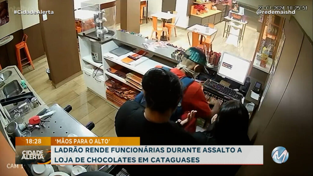 POLÍCIA NA COLA: LADRÃO RENDE FUNCIONÁRIAS DURANTE ASSALTO A LOJA DE CHOCOLATES EM CATAGUASES