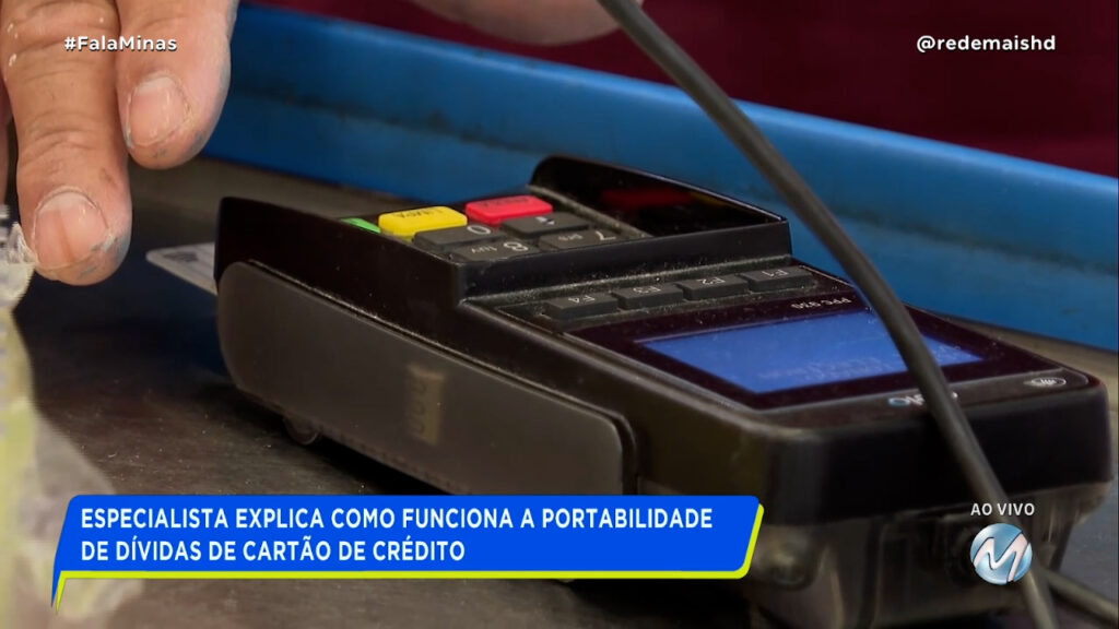 ESPECIALISTA EXPLICA COMO FUNCIONA A PORTABILIDADE DE DÍVIDAS DE CARTÃO DE CRÉDITO