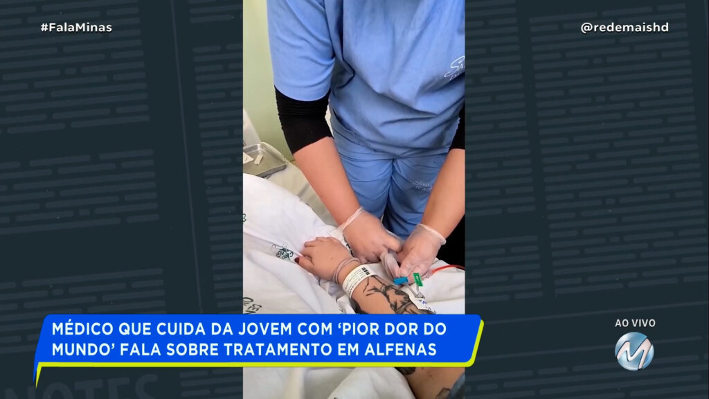 ‘PIOR DOR DO MUNDO’: HOSPITAL DE ALFENAS INICIA TRATAMENTO COM PACIENTE