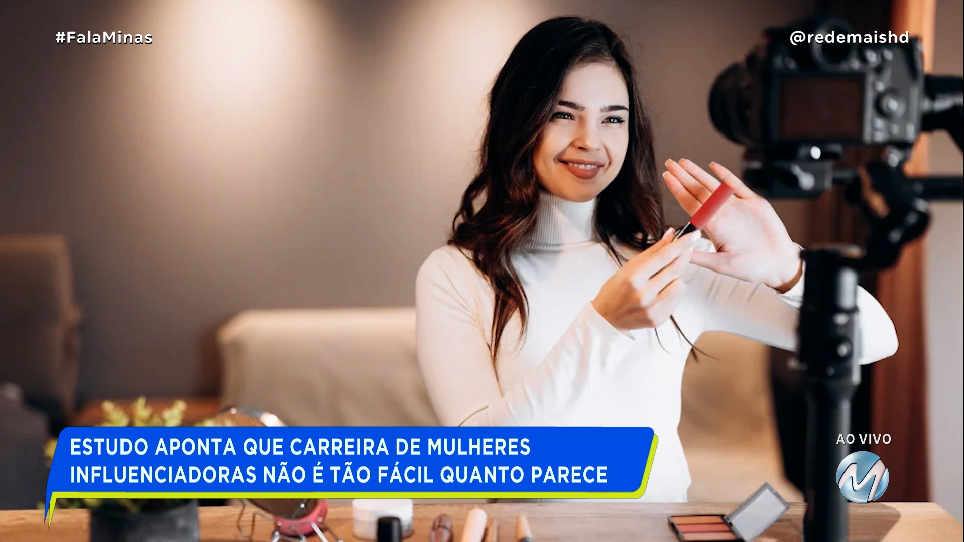 ESTUDO APONTA QUE CARREIRA DE MULHERES INFLUENCIADORAS NÃO É TÃO FÁCIL  QUANTO PARECE | Rede Mais