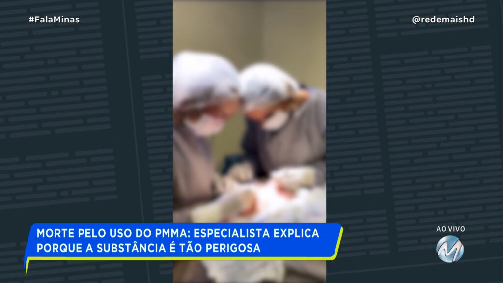 MORTE PELO USO DO PMMA: ESPECIALISTA EXPLICA PORQUE A SUBSTÂNCIA É TÃO PERIGOSA