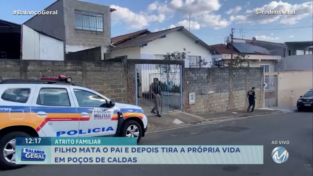 FILHO MATA O PAI E DEPOIS TIRA A PRÓPRIA VIDA EM POÇOS DE CALDAS