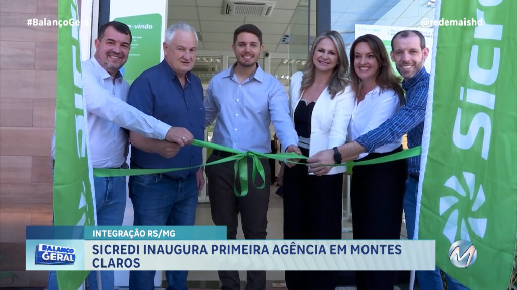 SICREDI INAUGURA PRIMEIRA AGÊNCIA EM MONTES CLAROS