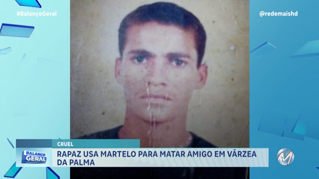 RAPAZ USA MARTELO PARA MATAR AMIGO EM VÁRZEA DA PALMA