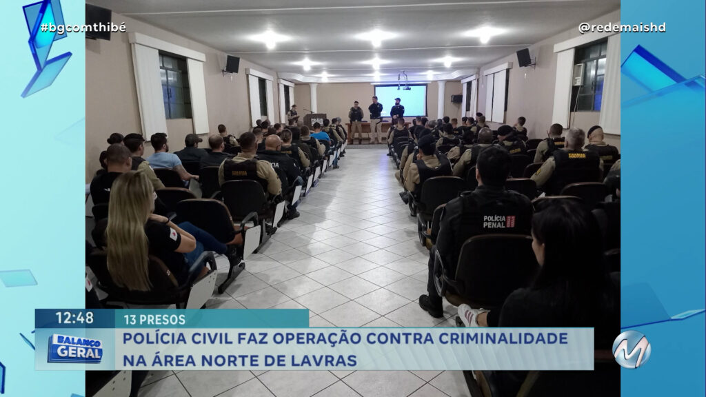 POLÍCIA CIVIL FAZ OPERAÇÃO CONTRA CRIMINALIDADE NA ÁREA NORTE DE LAVRAS